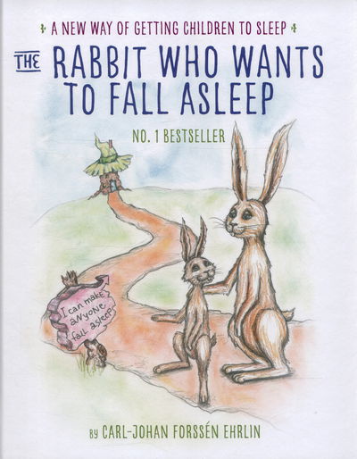 Cover for Carl-Johan Forssen Ehrlin · The Rabbit Who Wants to Fall Asleep: A New Way of Getting Children to Sleep (Inbunden Bok) [Ed edition] (2015)