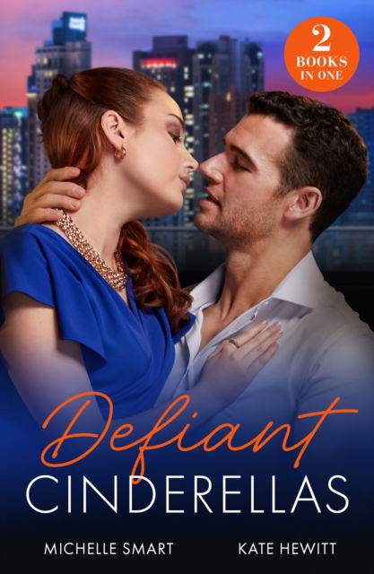 Michelle Smart · Defiant Cinderellas: Resisting the Bossy Billionaire / Spaniard's Waitress Wife (Paperback Book) (2024)