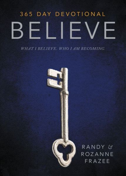 Believe 365-Day Devotional: What I Believe. Who I Am Becoming. - Randy Frazee - Książki - Zondervan - 9780310361336 - 1 grudnia 2015