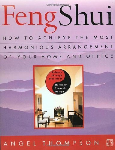 Cover for Angel Thompson · Feng Shui: How to Achieve the Most Harmonious Arrangement of Your Home and Office (Taschenbuch) [St Martin's Griffin Ed edition] (1996)