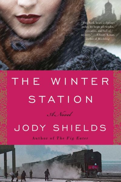 Cover for Jody Shields · The Winter Station (Paperback Book) (2018)