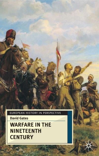Cover for David Gates · Warfare in Nineteenth Century (Inbunden Bok) (2001)