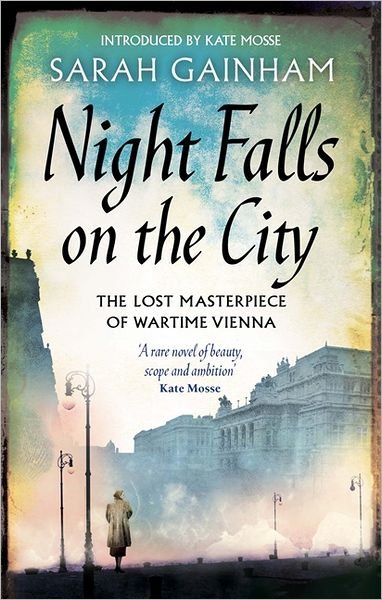 Cover for Sarah Gainham · Night Falls On The City: The Lost Masterpiece of Wartime Vienna (Taschenbuch) (2012)