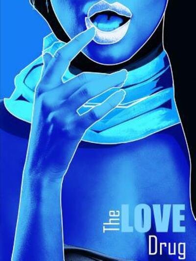 Cover for Maverick Ice · The Love Drug (Pocketbok) (2019)
