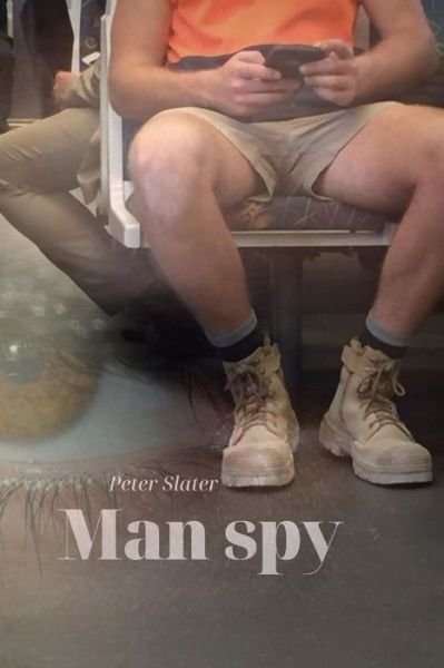 Cover for Peter Slater · Man Spy (Paperback Book) (2019)