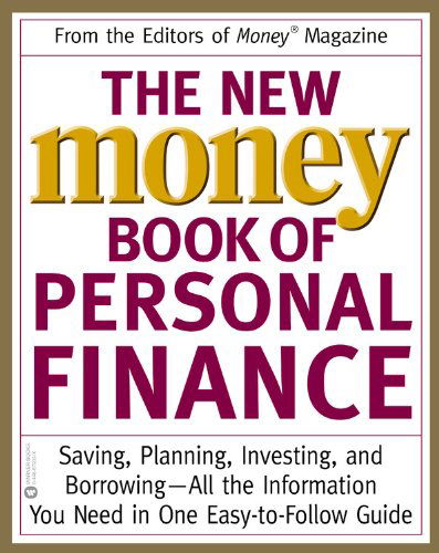 Cover for Editors of Money Magazine · The New Money Book of Personal Finance: Saving, Planning, Investing, and Borrowing -- All the Information You Need in One Easy-to-Follow Guide (Paperback Book) (2002)