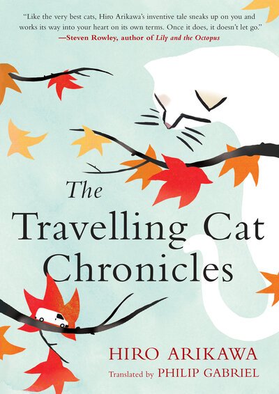Cover for Hiro Arikawa · The Travelling Cat Chronicles (Hardcover Book) (2018)