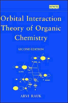 Cover for Rauk, Arvi (Department of Chemistry, University of Calgary, Calgary, Canada) · Orbital Interaction Theory of Organic Chemistry (Innbunden bok) (2000)