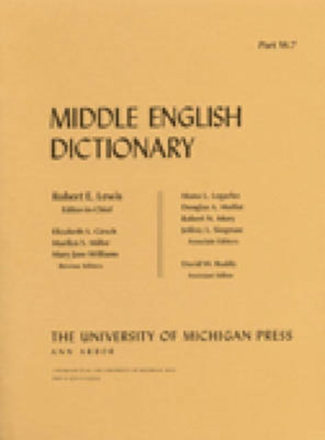 Middle English Dictionary: W.7 - Middle English Dictionary -  - Bøger - The University of Michigan Press - 9780472012336 - 28. februar 2001