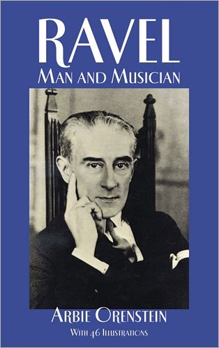 Cover for Arbie Orenstein · Ravel: Man and Musician (Dover Books on Music) (Paperback Book) [New edition] (2011)