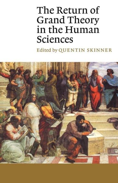 The Return of Grand Theory in the Human Sciences - Canto - Q Skinner - Bøger - Cambridge University Press - 9780521398336 - 13. september 1990