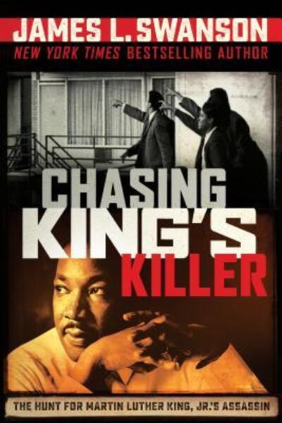 Cover for James L. Swanson · Chasing King's killer (Book) [First edition. edition] (2018)