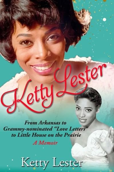 Cover for Ketty Lester · KETTY LESTER : From Arkansas To Grammy Nominated &quot;Love Letters&quot; to Little House on the Prairie (Paperback Bog) (2020)