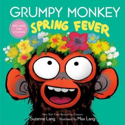 Cover for Suzanne Lang · Grumpy Monkey Spring Fever: Includes Fun Stickers! (Gebundenes Buch) (2024)