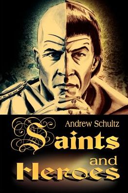 Cover for Andrew Schultz · Saints and Heroes (Paperback Book) (2000)