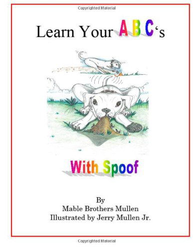 Cover for Mable Brothers Mullen · Learn Your Abc's with Spoof (Paperback Book) (2013)