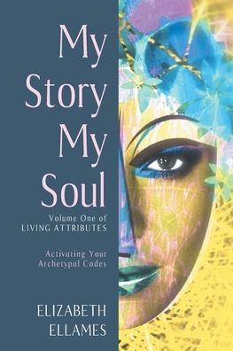 Cover for Elizabeth Ellames · My Story My Soul (Paperback Book) (2021)