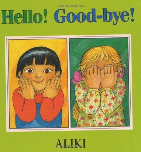 Cover for Aliki · Hello! Good-bye! (Gebundenes Buch) [Complete Numbers Starting with 1, 1st Ed edition] (1996)