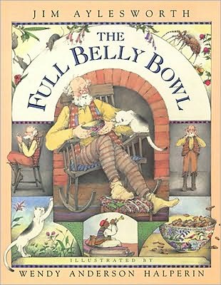 Cover for Jim Aylesworth · Full Belly Bowl (Hardcover Book) (1999)