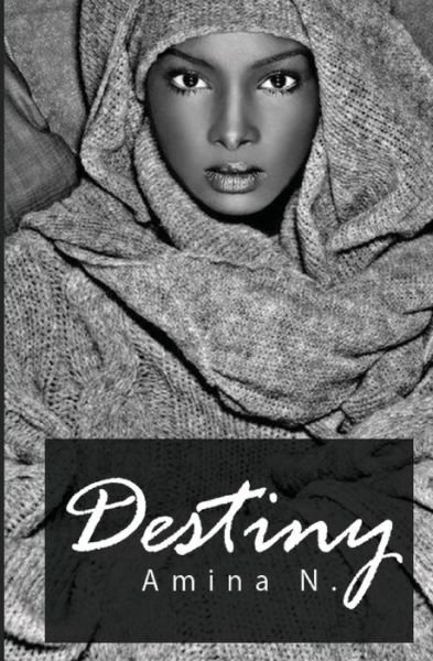 Cover for Amina N · Destiny (Paperback Book) (2016)