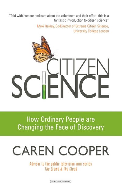 Cover for Caren Cooper · Citizen Science: How Ordinary People are Changing the Face of Discovery (Paperback Book) (2017)