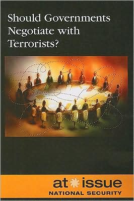 Cover for Should Governments Negotiate with Terrorists? (At Issue) (Paperback Bog) (2008)