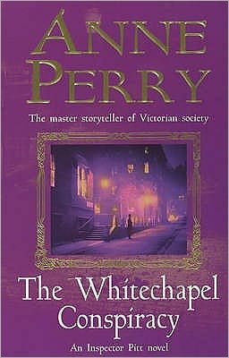 Cover for Anne Perry · The Whitechapel Conspiracy (Thomas Pitt Mystery, Book 21): An unputdownable Victorian mystery - Thomas Pitt Mystery (Paperback Bog) (2001)