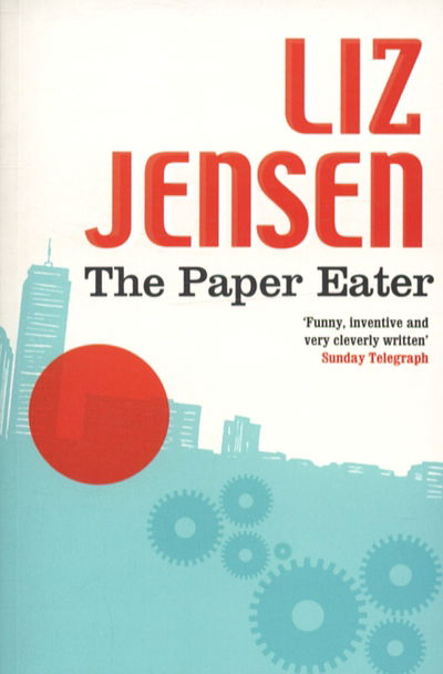 Cover for Liz Jensen · The Paper Eater (Paperback Book) [New edition] (2006)