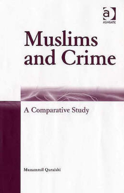 Cover for Muzammil Quraishi · Muslims and Crime: A Comparative Study (Inbunden Bok) [New edition] (2005)