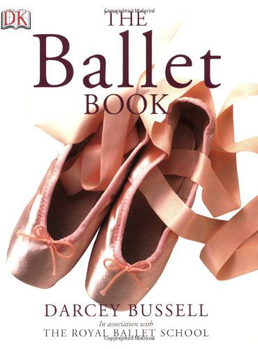 Cover for Darcey Bussell · The Ballet Book (Paperback Bog) [Reprint edition] (2006)