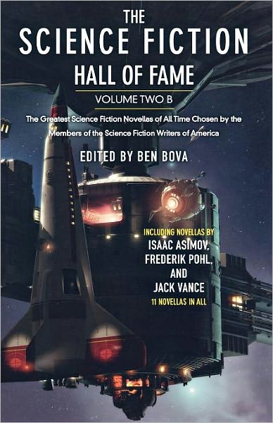 Cover for Ben Bova · The Science Fiction Hall of Fame: the Greatest Science Fiction Novellas of All Time Chosen by the Members of the Science Fiction Writers of America (Paperback Book) (2010)