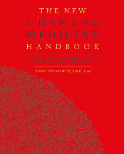 Cover for Misha Ruth Cohen · New Chinese Medicine Handbook (Hardcover Book) (2019)