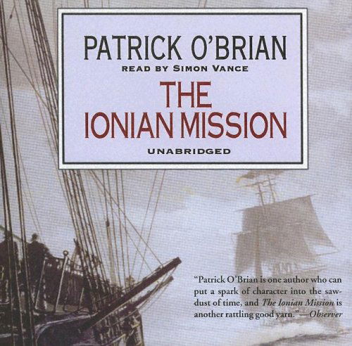 Cover for Patrick O'brian · The Ionian Mission: Library Edition (Aubrey-maturin) (Hörbok (CD)) [Unabridged edition] (2005)