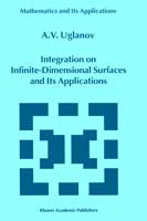 Cover for A. Uglanov · Integration on Infinite-Dimensional Surfaces and Its Applications - Mathematics and Its Applications (Hardcover Book) [2000 edition] (2000)