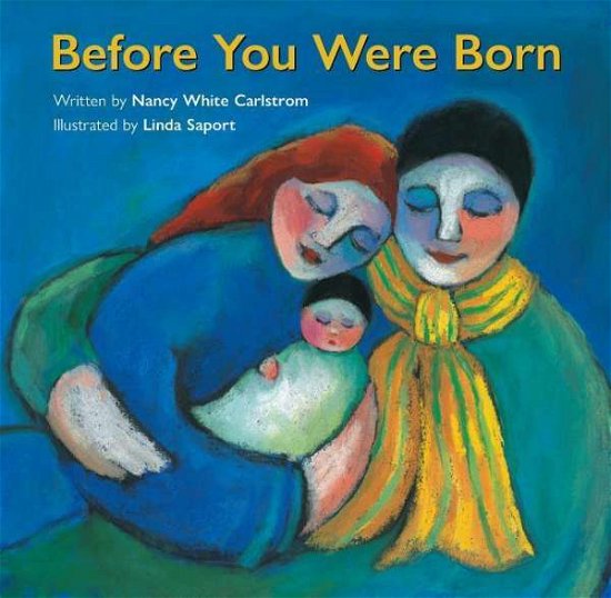 Cover for Nancy White Carlstrom · Before You Were Born (Board book) (2019)
