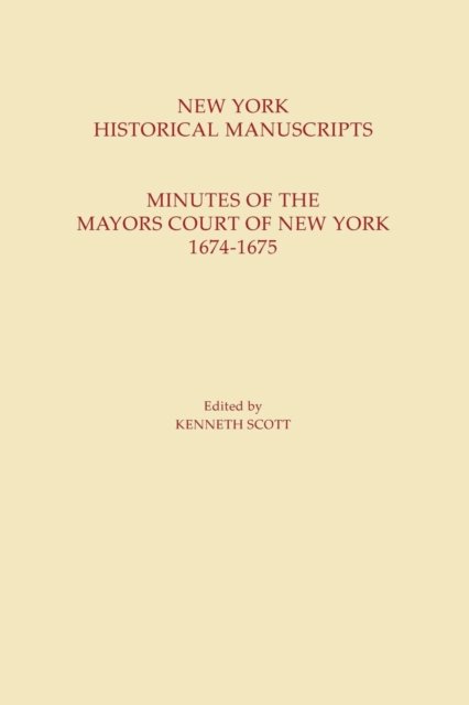 New York Historical Manuscripts - Scott - Kirjat - Syracuse University Press - 9780806310336 - perjantai 30. kesäkuuta 2006