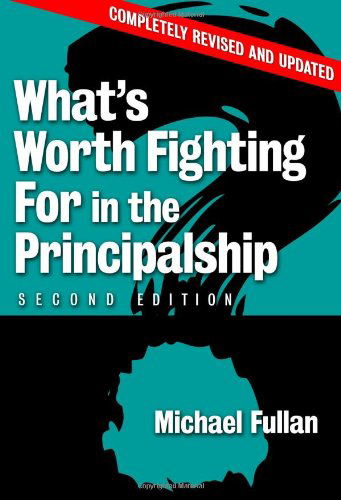 Cover for Michael Fullan · What's Worth Fighting for in the Principalship?, Second Edition (Paperback Book) (2008)