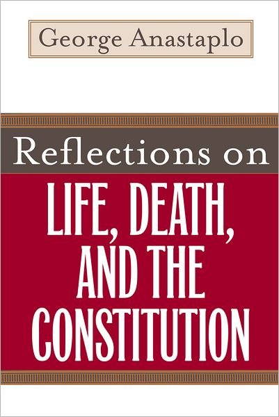 Cover for George Anastaplo · Reflections on Life, Death, and the Constitution (Hardcover Book) (2009)