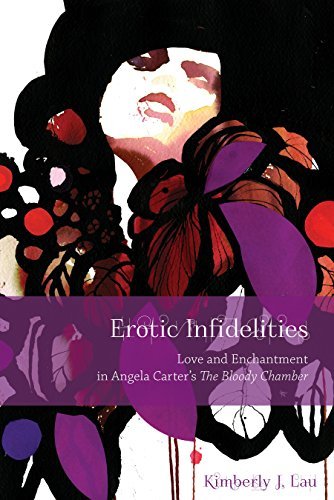 Erotic Infidelities: Love and Enchantment in Angela Carter's The Bloody Chamber - Series in Fairy-Tale Studies - Kimberly J. Lau - Bücher - Wayne State University Press - 9780814339336 - 1. Dezember 2014