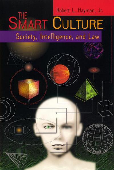 Cover for Hayman, Jr., Robert L. · The Smart Culture: Society, Intelligence, and Law - Critical America (Hardcover Book) (1997)