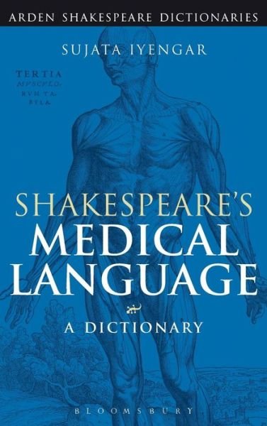 Cover for Iyengar, Sujata (University of Georgia, USA) · Shakespeare's Medical Language: A Dictionary - Continuum Shakespeare Dictionaries (Hardcover Book) (2011)