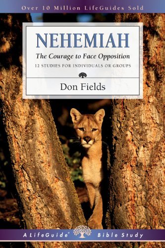 Cover for Don Fields · Nehemiah: the Courage to Face Opposition - 12 Studies for Individuals or Groups (Pocketbok) [Student / Stdy Gde edition] (2002)
