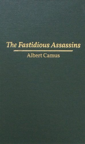 Cover for Albert Camus · The Fastidious Assassins (Innbunden bok) (2013)