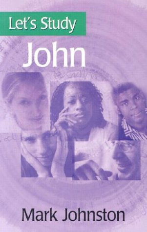 Cover for Mark Johnston · Let's Study John (Let's Study Series) (Paperback Book) (2003)