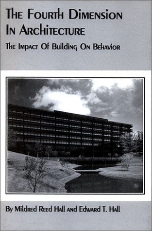 Cover for Edward T. Hall · The Fourth Dimension in Architecture: the Impact of Building on Behavior: Eero Saarinen's Administrative Center for Deere and Company, Moli (Paperback Bog) [Reissue edition] (2016)