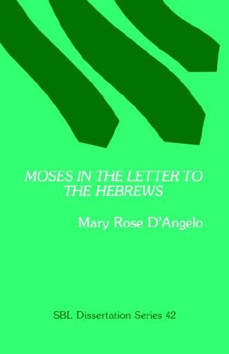 Cover for Mary Rose D'angelo · Moses in the Letter to the Hebrews (Society of Biblical Literature Dissertation Series No. 42) (Paperback Book) (1979)