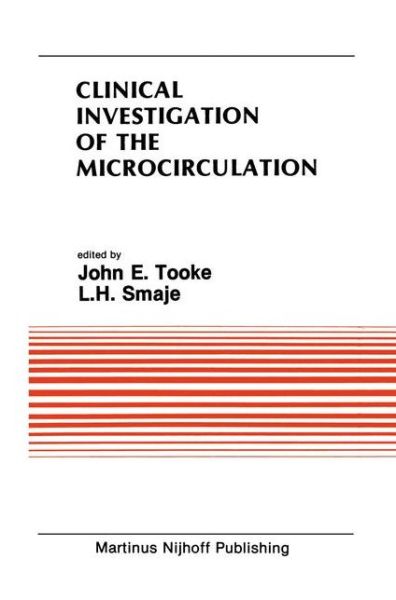 Cover for John E Tooke · Clinical Investigation of the Microcirculation: Proceedings of the Meeting on Clinical Investigation of the Microcirculation Held at London, England September, 1985 - Developments in Cardiovascular Medicine (Hardcover Book) (1986)