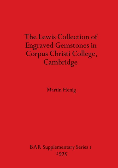 Cover for Lewis Collection (Corpus Christi College) · The Lewis Collection of engraved gemstones in Corpus Christi College, Cambridge (N/A) (1975)