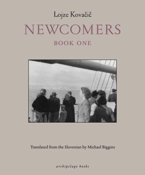 Cover for Lojze Kovacic · Newcomers: Book One: Book One (Paperback Book) (2016)