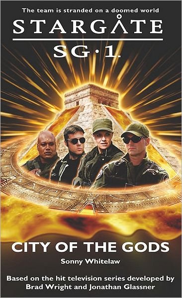 Cover for Sonny Whitelaw · Stargate SG-1: City of the Gods - Stargate SG-1 (Paperback Book) (2005)
